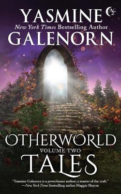 Otherworld Tales: Volume 2 Yasmine Galenorn 9781694355065