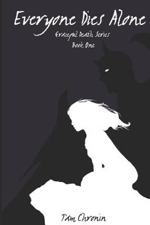 Everyone Dies Alone by Tam Chronin