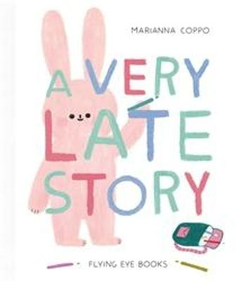 A Very Late Story by Marianna Coppo