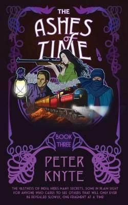 The Ashes of Time by Peter Knyte
