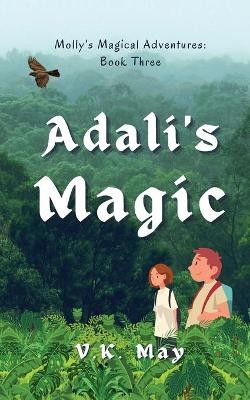 Adali's Magic by V K May