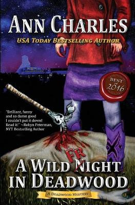 A Wild Fright in Deadwood by C S Kunkle