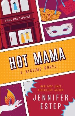 Hot Mama Jennifer Estep 9780988423268