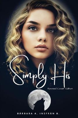 Simply His by Barbara A Insfran B