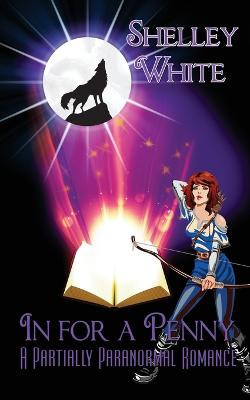 In for a Penny by Shelley White