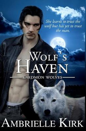 Wolf's Haven Amber Ella Monroe 9781511649940