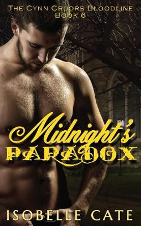 Midnight's Paradox (The Cynn Cruors Bloodline series, Bk 6) by Jennifer Stevens