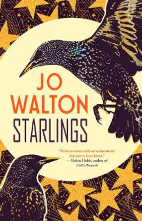 Starlings Jo Walton 9781616960568