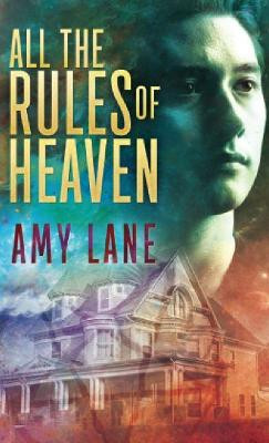 All the Rules of Heaven Amy Lane 9781641082242