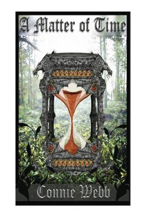 A Matter of Time by Connie Webb
