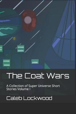 The Coat Wars by Kayla Shuriaku Johnson