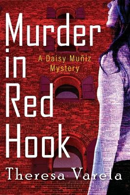 Murder in Red Hook by Theresa Varela