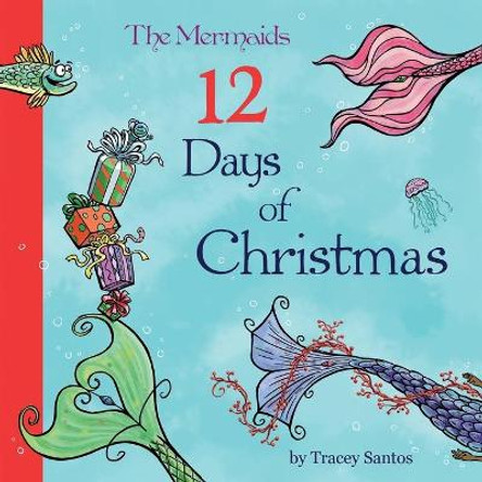 The Mermaids 12 Days of Christmas by John T Nelson