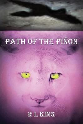 Path Of The Pinon Ron King 9781737271833
