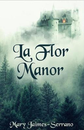La Flor Manor: The Introduction Alex J 9781791546595