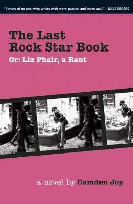 The Last Rock Star Book by Camden Joy