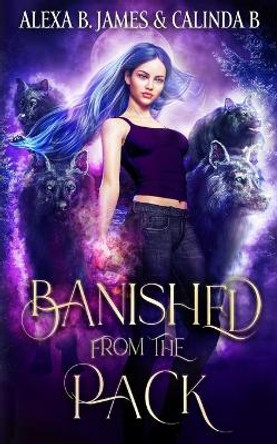 Banished From the Pack by Calinda B