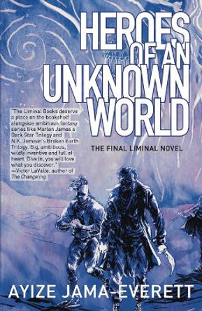 Heroes of an Unknown World Ayize Jama-Everett 9781618731975