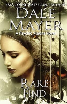 Rare Find: A Psychic Visions Novel Dale Mayer 9781988315683