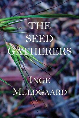 The Seed Gatherers by Inge Meldgaard