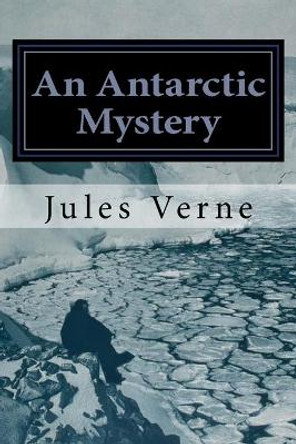 An Antarctic Mystery Judith Duran 9781530255795