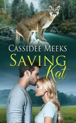Saving Kat by Cassidee Meeks