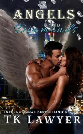 Angels and Diamonds Tk Lawyer 9781537516622