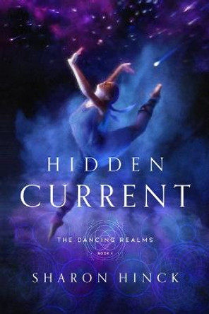 Hidden Current: Volume 1 Sharon Hinck 9781621841159