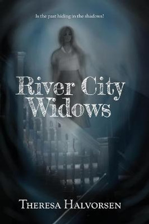 River City Widows by Theresa Halvorsen