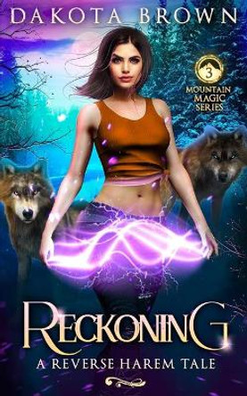 Reckoning: A Reverse Harem Tale Dakota Brown 9781945893193