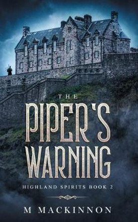 The Piper's Warning M MacKinnon 9781951490089