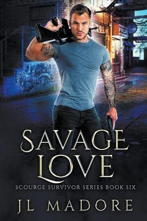 Savage Love by Jl Madore