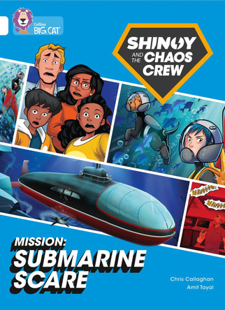 Shinoy and the Chaos Crew Mission: Submarine Scare by Chris Callaghan