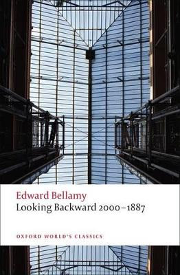 Looking Backward 2000-1887 Edward Bellamy 9780199552573