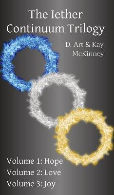 The Iether Continuum Trilogy by D Art McKinney