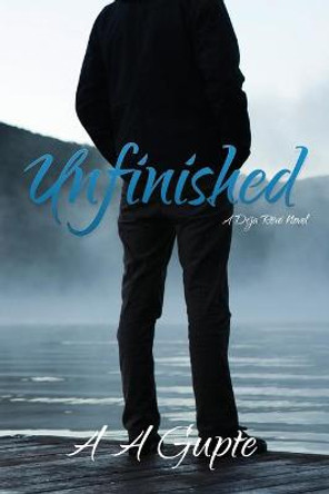 Unfinished by A A Gupte