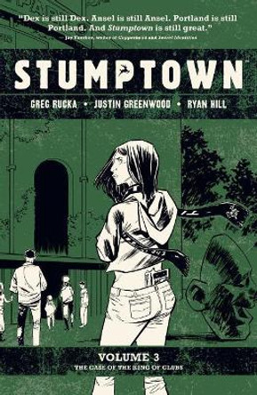 Stumptown Vol. 3: The Case of the King of Clubs Greg Rucka 9781620105399