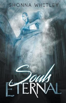 Souls Eternal Shonna Whitley 9781393982746