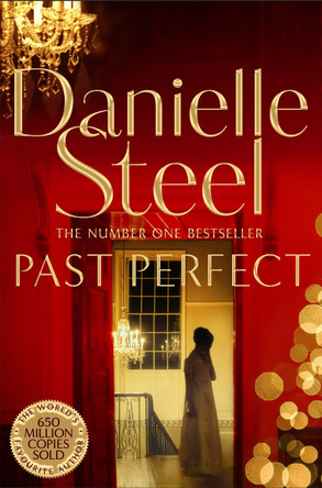 Past Perfect: A Spellbinding Story Of An Unexpected Friendship Spanning A Century Danielle Steel 9781509800377