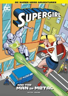 Supergirl and the Man of Metal Laurie S Sutton 9781515883241