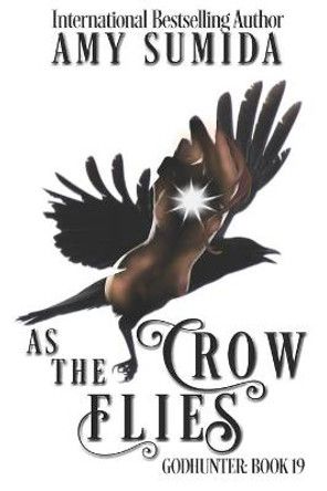 As the Crow Flies by Amy Sumida