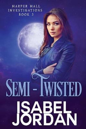 Semi-Twisted by Isabel Jordan