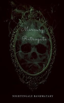 Mercury Retrogate Nightingale Basumatary 9781639200597