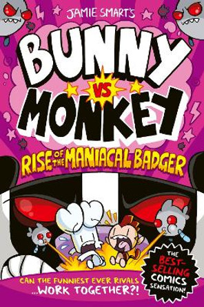 Bunny vs Monkey: Rise of the Maniacal Badger Jamie Smart 9781788452809