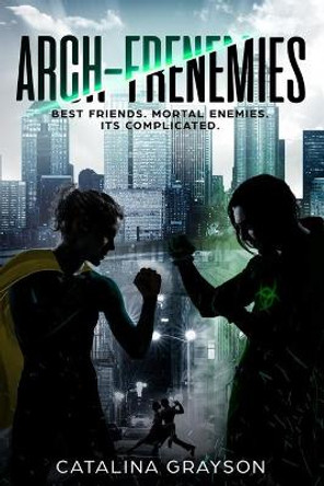 Arch Frenemies by Catalina Grayson