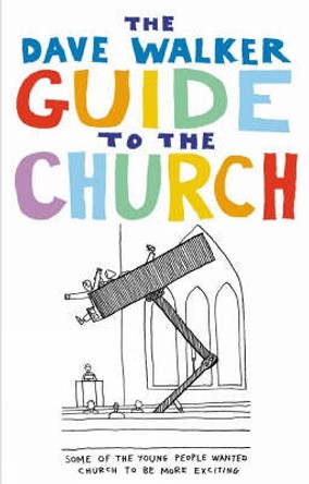 The Dave Walker Guide to the Church Dave Walker 9781853117794