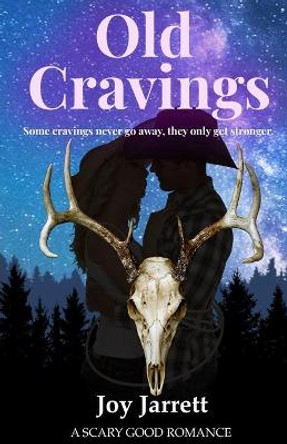 Old Cravings by Joy Jarrett