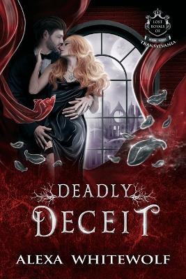 Deadly Deceit by Alexa Whitewolf