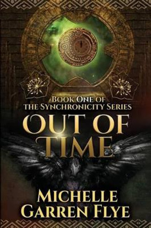 Out of Time by Michelle Garren Flye