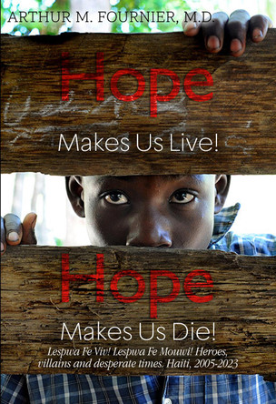 Hope Makes Us Live! by Arthur M. Fournier, M.D.